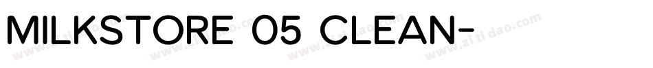 Milkstore 05 Clean字体转换